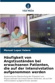 Cover von Häufigkeit von Angstzuständen bei erwachsenen Patienten, die auf der Intensivstation aufgenommen werden