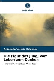 Cover von Die Figur des Jung, vom Leben zum Denken