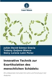 Cover von Innovative Technik zur Exartikulation des menschlichen Schädels: