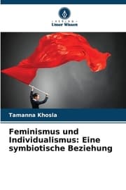 Cover von Feminismus und Individualismus: Eine symbiotische Beziehung