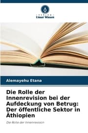 Cover von Die Rolle der Innenrevision bei der Aufdeckung von Betrug: Der öffentliche Sektor in Äthiopien