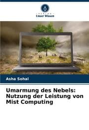 Cover von Umarmung des Nebels: Nutzung der Leistung von Mist Computing