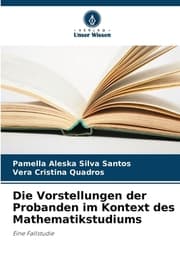 Cover von Die Vorstellungen der Probanden im Kontext des Mathematikstudiums