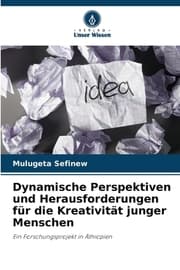 Cover von Dynamische Perspektiven und Herausforderungen für die Kreativität junger Menschen