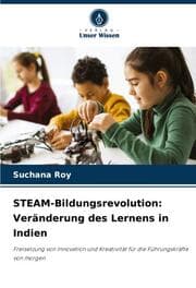 Cover von STEAM-Bildungsrevolution: Veränderung des Lernens in Indien