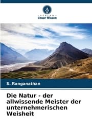 Cover von Die Natur - der allwissende Meister der unternehmerischen Weisheit