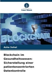 Cover von Blockchain im Gesundheitswesen: Sicherstellung einer patientenzentrierten Datenkontrolle