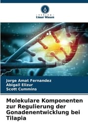 Cover von Molekulare Komponenten zur Regulierung der Gonadenentwicklung bei Tilapia