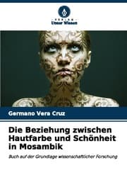 Cover von Die Beziehung zwischen Hautfarbe und Schönheit in Mosambik