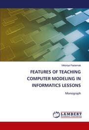 Cover von FEATURES OF TEACHING COMPUTER MODELING IN INFORMATICS LESSONS