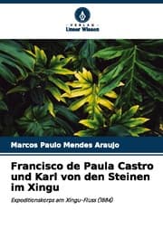 Cover von Francisco de Paula Castro und Karl von den Steinen im Xingu
