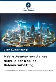 Cover von Mobile Agenten und Ad-hoc-Netze in der mobilen Datenverarbeitung