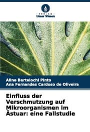 Cover von Einfluss der Verschmutzung auf Mikroorganismen im Ästuar: eine Fallstudie
