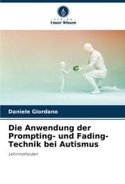 Cover von Die Anwendung der Prompting- und Fading-Technik bei Autismus