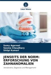 Cover von JENSEITS DER NORM: ERFORSCHUNG VON ZAHNANOMALIEN