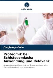 Cover von Proteomik bei Schistosomiasis: Anwendung und Relevanz