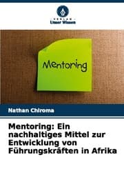 Cover von Mentoring: Ein nachhaltiges Mittel zur Entwicklung von Führungskräften in Afrika