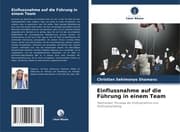 Cover von Einflussnahme auf die Führung in einem Team