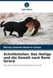 Cover von Schnittstellen: Das Heilige und die Gewalt nach René Girard