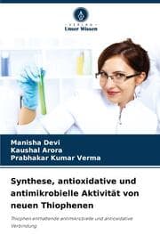 Cover von Synthese, antioxidative und antimikrobielle Aktivität von neuen Thiophenen