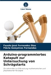 Cover von Arduino-programmiertes Katapult zur Untersuchung von Schrägstarts