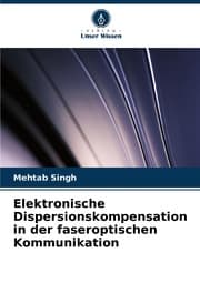 Cover von Elektronische Dispersionskompensation in der faseroptischen Kommunikation