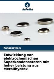 Cover von Entwicklung von elektrochemischen Superkondensatoren mit hoher Leistung aus Metallhydrox