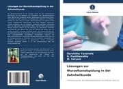 Cover von Lösungen zur Wurzelkanalspülung in der Zahnheilkunde
