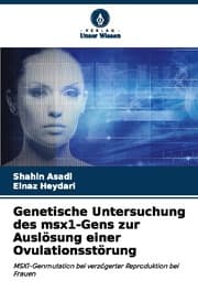 Cover von Genetische Untersuchung des msx1-Gens zur Auslösung einer Ovulationsstörung