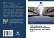 Cover von Wahrnehmung von Informationsressourcen und -diensten durch die Nutzer