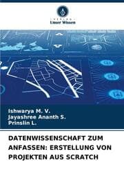 Cover von DATENWISSENSCHAFT ZUM ANFASSEN: ERSTELLUNG VON PROJEKTEN AUS SCRATCH