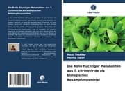 Cover von Die Rolle flüchtiger Metaboliten aus T. citrinoviride als biologisches Bekämpfungsmittel