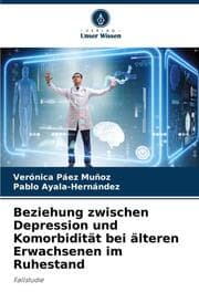 Cover von Beziehung zwischen Depression und Komorbidität bei älteren Erwachsenen im Ruhestand