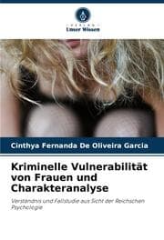 Cover von Kriminelle Vulnerabilität von Frauen und Charakteranalyse