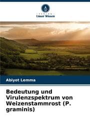 Cover von Bedeutung und Virulenzspektrum von Weizenstammrost (P. graminis)
