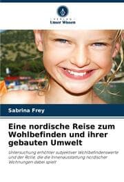 Cover von Eine nordische Reise zum Wohlbefinden und ihrer gebauten Umwelt