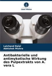 Cover von Antibakterielle und antimykotische Wirkung des Pulpextrakts von A. vera L
