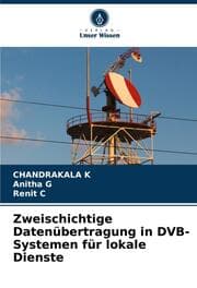 Cover von Zweischichtige Datenübertragung in DVB-Systemen für lokale Dienste