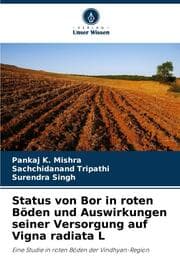 Cover von Status von Bor in roten Böden und Auswirkungen seiner Versorgung auf Vigna radiata L