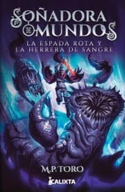 Cover von Soñadora de mundos II: La espada rota y la herrera de sangre