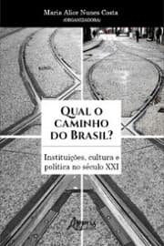 Cover von Qual o Caminho do Brasil? Instituições, Cultura e Política no Século XXI