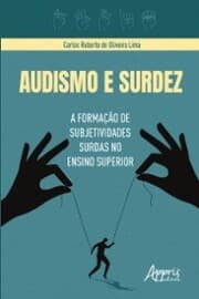 Cover von Audismo e Surdez: A Formação de Subjetividades Surdas no Ensino Superior