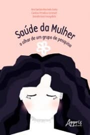Cover von Saúde da Mulher: O Olhar de um Grupo de Pesquisa