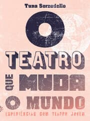 Cover von O teatro que muda o mundo