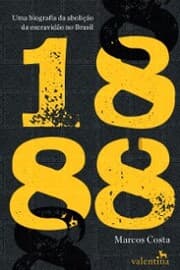 Cover von 1888: Uma Biografia da Abolição da Escravidão no Brasil