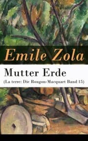 Cover von Mutter Erde (La terre: Die Rougon-Macquart Band 15)