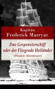 Cover von Das Gespensterschiff oder der Fliegende Holländer (Piraten Abenteuer)