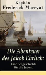 Cover von Die Abenteuer des Jakob Ehrlich: Eine Seegeschichte für die Jugend