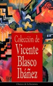 Cover von Colección de Vicente Blasco Ibáñez