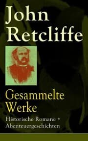 Cover von Gesammelte Werke: Historische Romane + Abenteuergeschichten